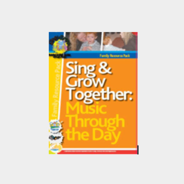 Sing and Grow Together: Music Through The Day